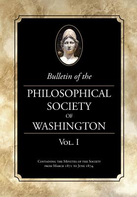 Bulletin of the Philosophical Society of Washington Volume I From th