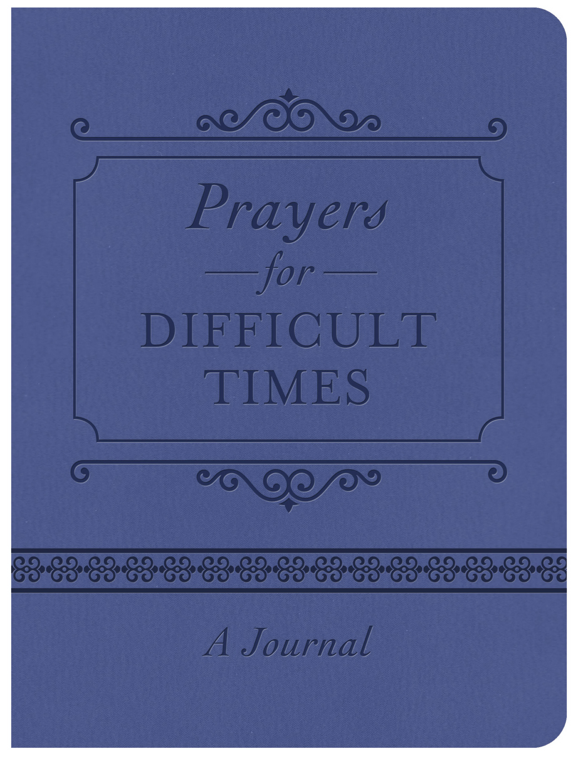 Prayers For Difficult Times Journal