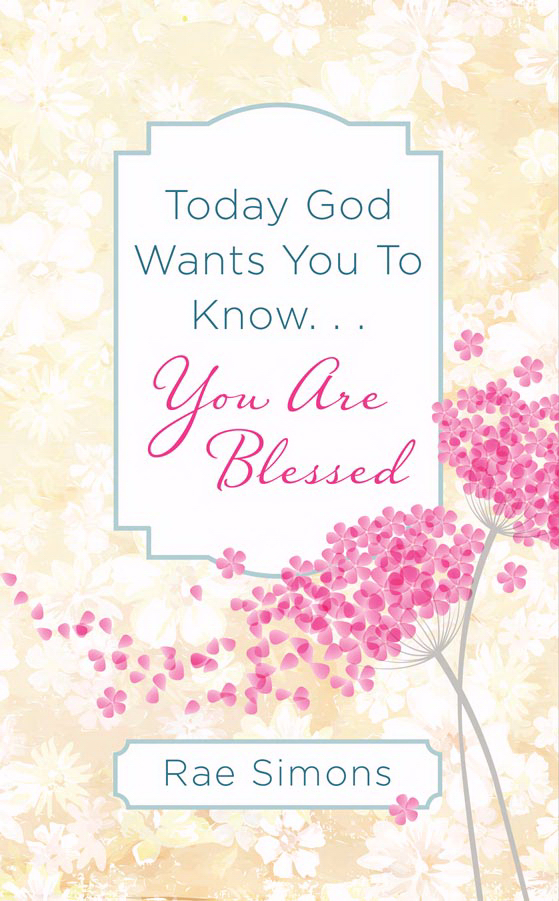 Today God Wants You To Know You Are Blessed