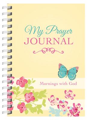 My Prayer Journal Mornings with God By Compiled by Barbour Staff