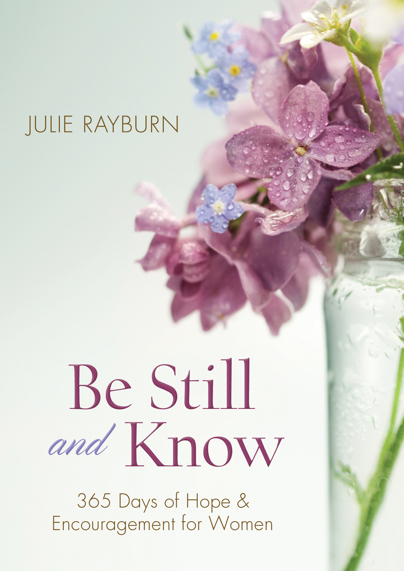 Be Still and Know By Julie Rayburn (Paperback) 9781634099462