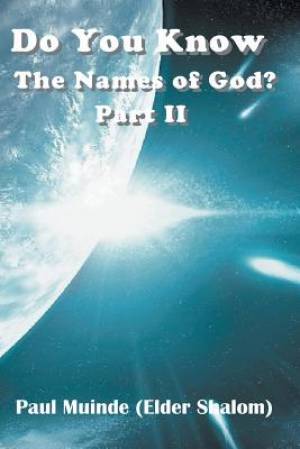 Do You Know the Names of God Part 2 By Paul Muinde (Paperback)