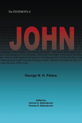 THE TESTIMONY OF JOHN 1907 Biblical Study Notes on the Gospel of John