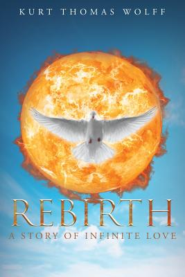 Rebirth A Story of Infinite Love