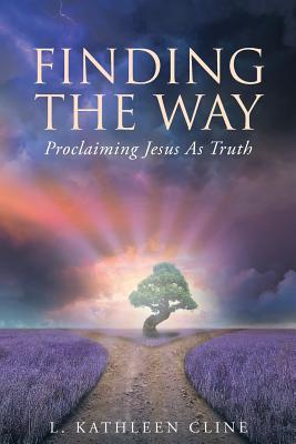 Finding The Way Proclaiming Jesus As Truth