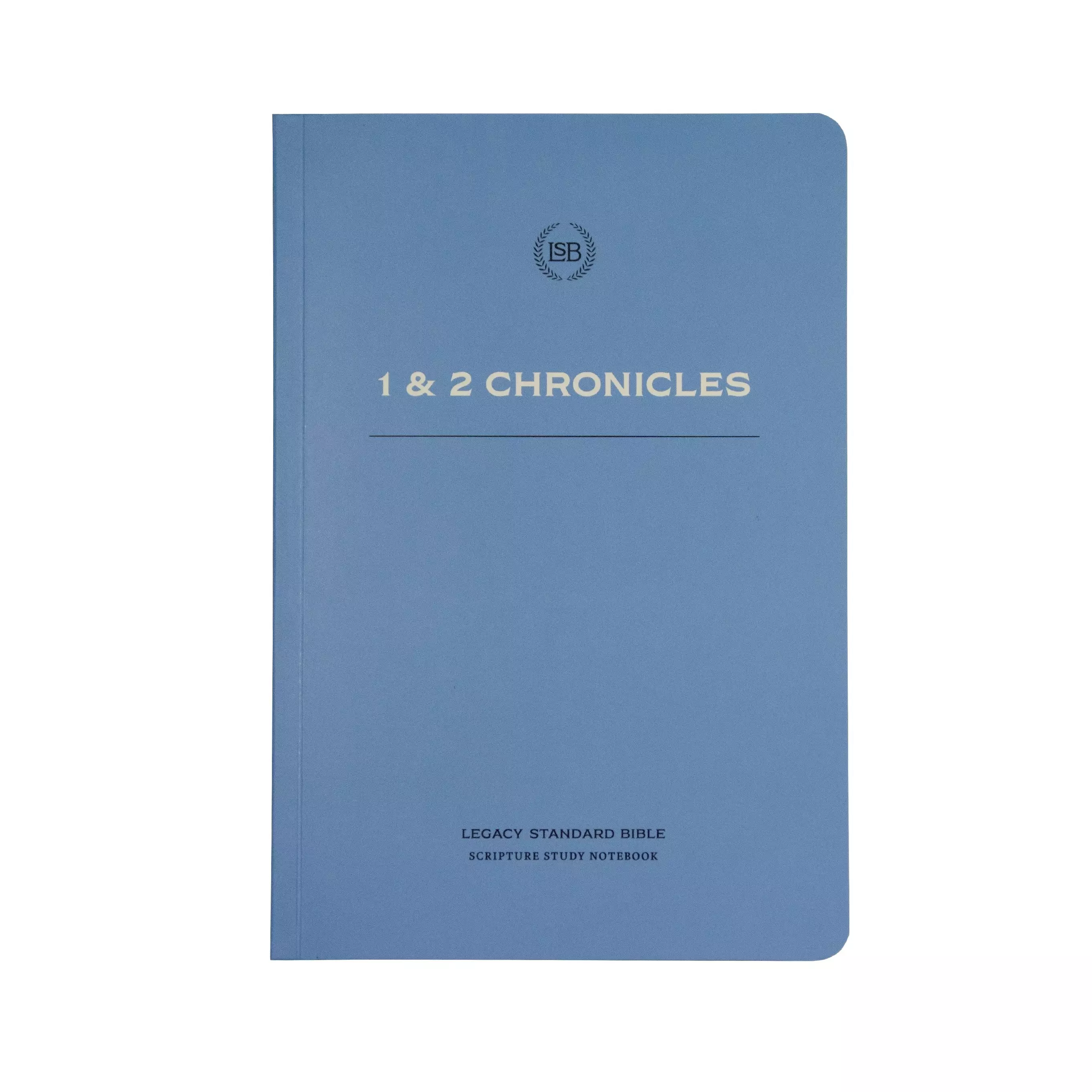 LSB Scripture Study Notebook: 1 & 2 Chronicles