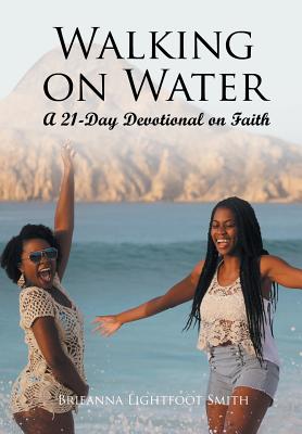 Walking on Water A 21-Day Devotional on Faith (Hardback) 9781640039070