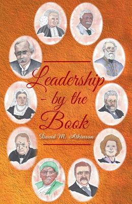 Leadership - By The Book By Atkinson David (Paperback) 9781640455320