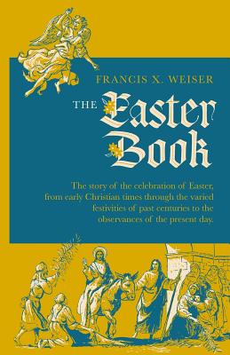 The Easter Book By Francis X Weiser (Paperback) 9781640510555