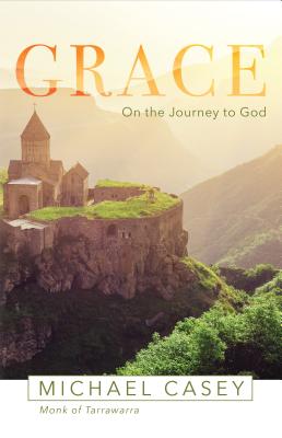 Grace On the Journey to God By Casey Michael (Paperback) 9781640600645