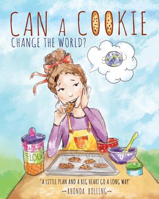 Can a Cookie Change the World (Paperback) 9781640852327