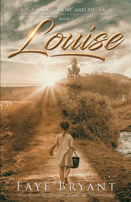 Louise By Faye Bryant (Paperback) 9781640853423