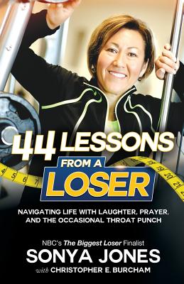 44 Lessons from a Loser Navigating Life Through Laughter Prayer and