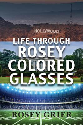 Life Through Rosey Colored Glasses By Rosey Grier (Paperback)