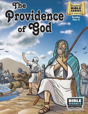 The Providence of God Old Testament Volume 8 Exodus Part 3