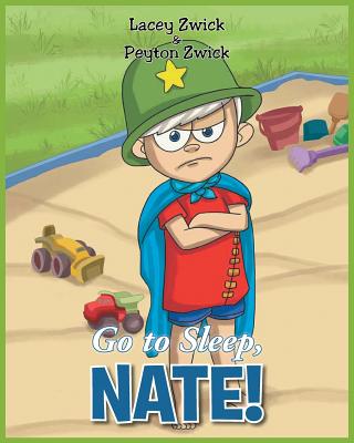 Go to Sleep Nate By Zwick Lacey (Paperback) 9781641140294