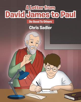 A Letter from David James to Paul Do Good to Others