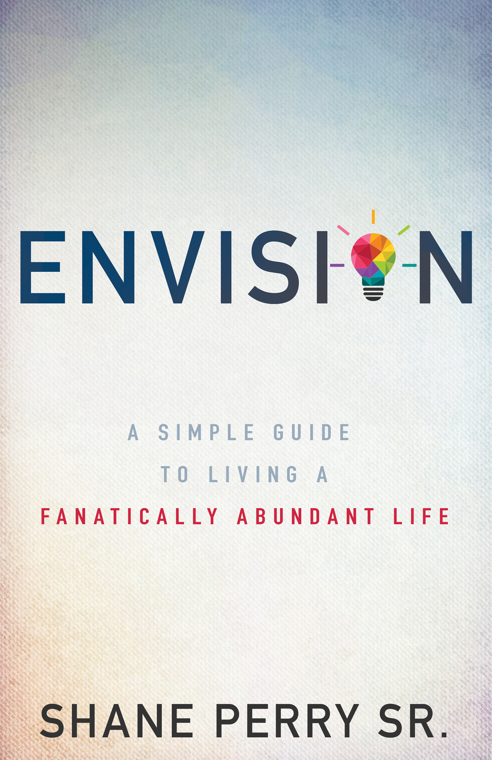 Envision By Shane Perry (Paperback) 9781641230056