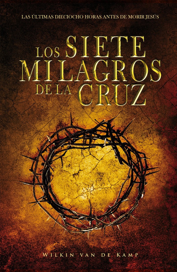 Los Siete Milagros de la Cruz By Van De Kamp Wilkin (Paperback)