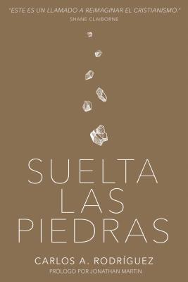 Suelta las piedras By Rodriguez Carlos A (Paperback) 9781641231084