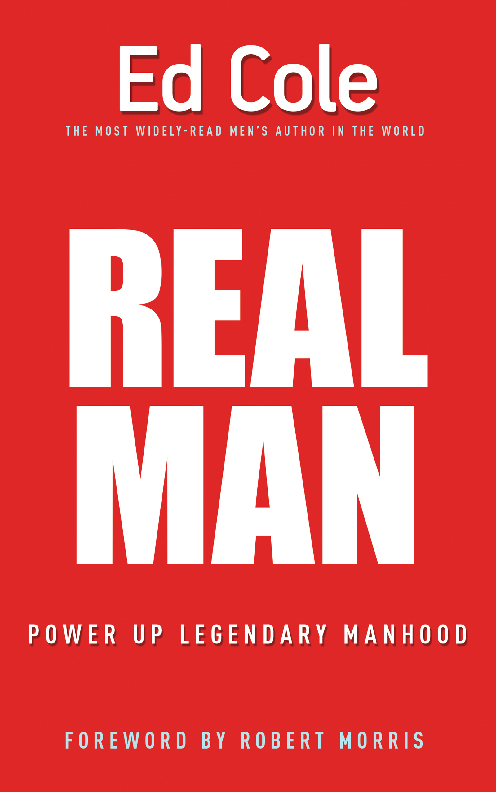 Real Man By Cole Edwin Louis Morris Rob (Paperback) 9781641231275