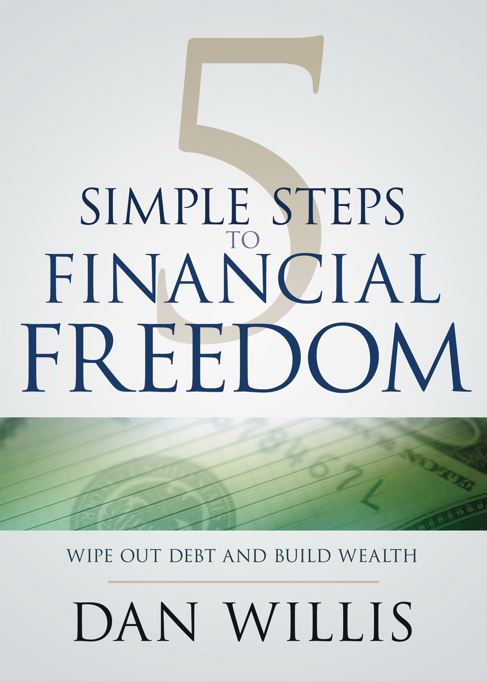 5 Simple Steps to Financial Freedom By Willis Dan (Paperback)