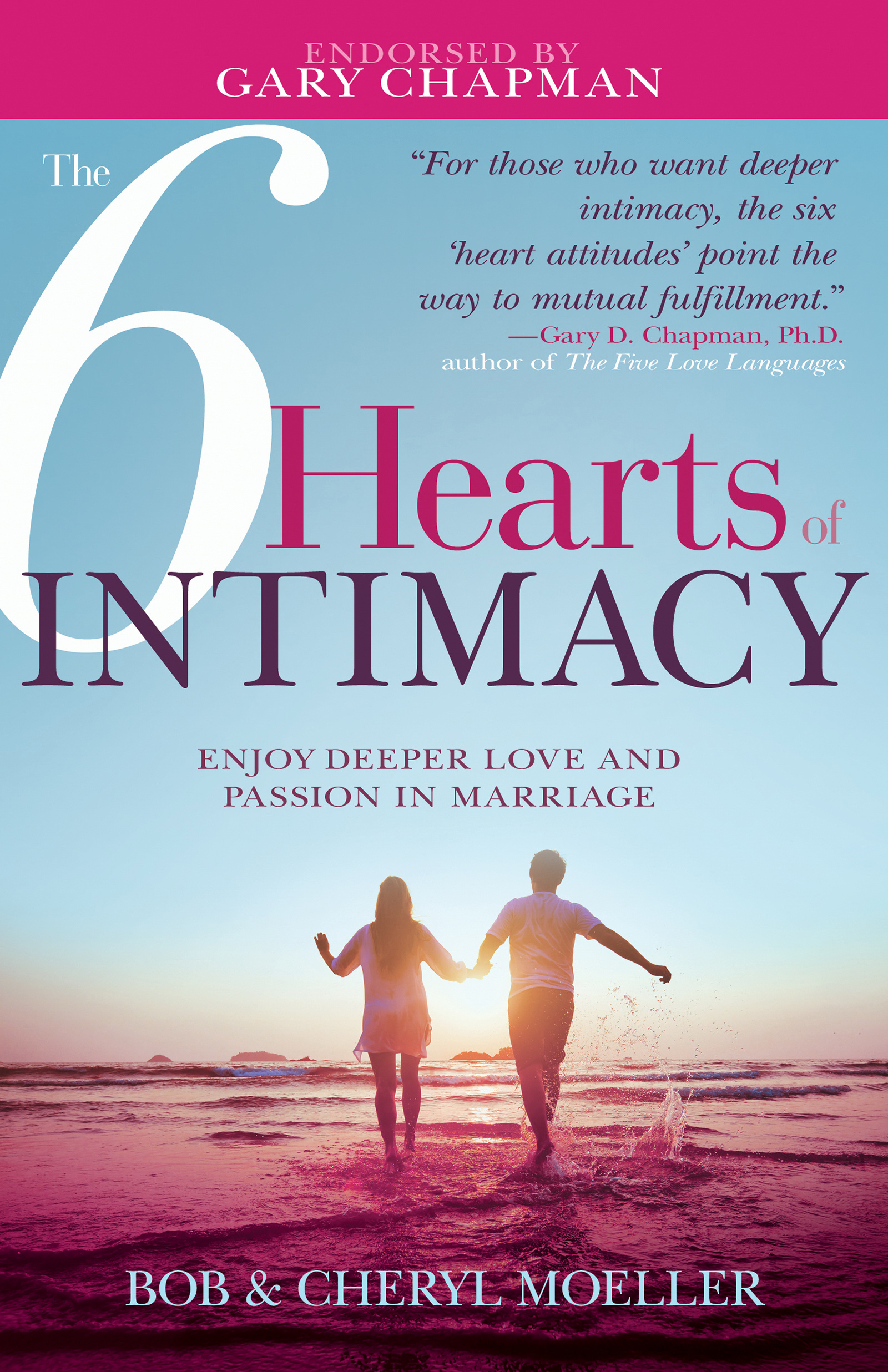 The 6 Hearts of Intimacy By Moeller Bob Moeller Cheryl (Paperback)