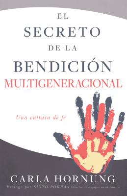 Secreto de la bendici n multigeneracional El By Hornung Carla