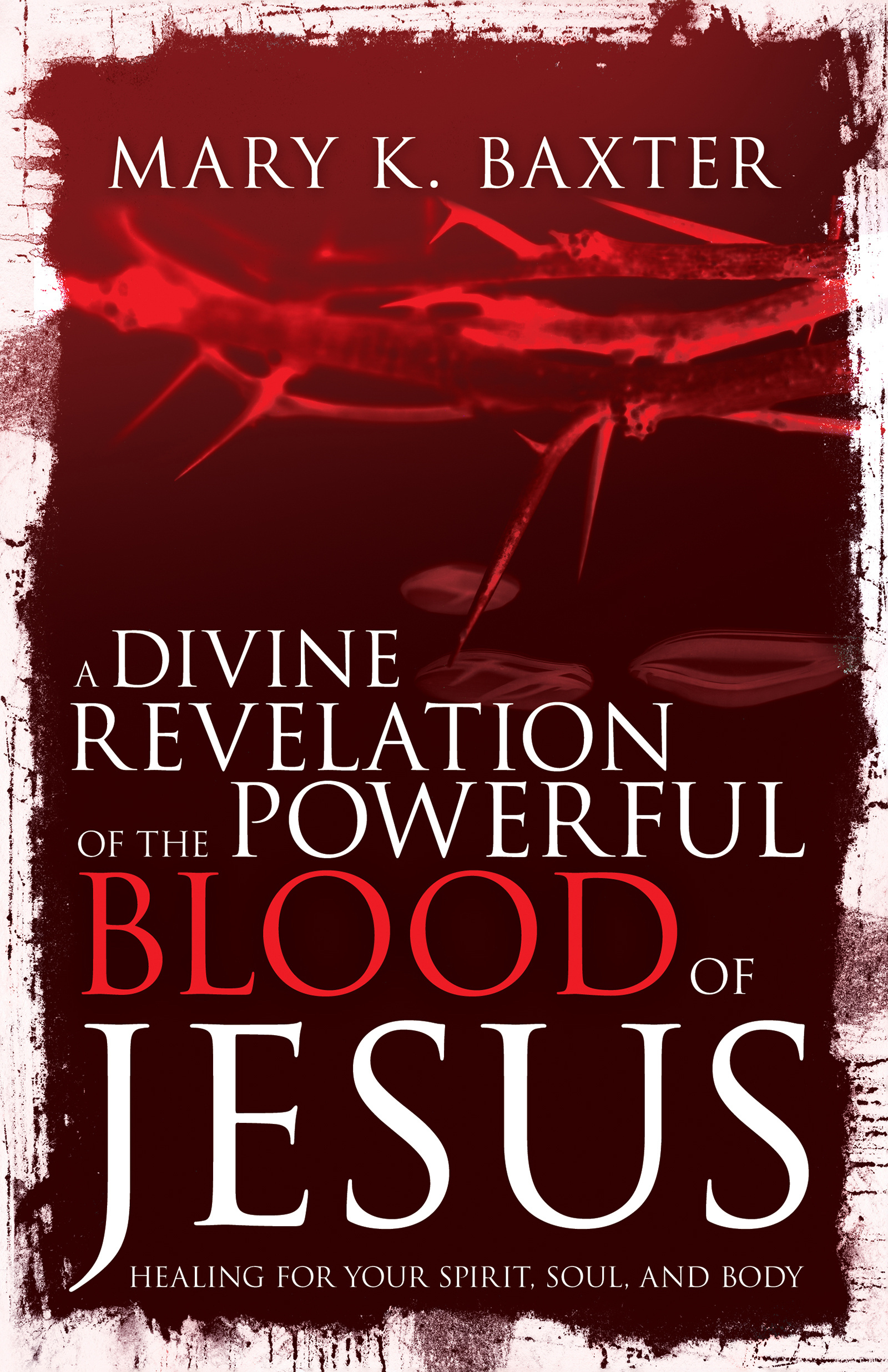 Divine Revelation of the Powerful Blood of Jesus A (Paperback)