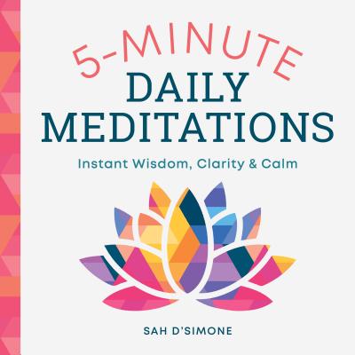 5-Minute Daily Meditations Instant Wisdom Clarity and Calm (Paperback)