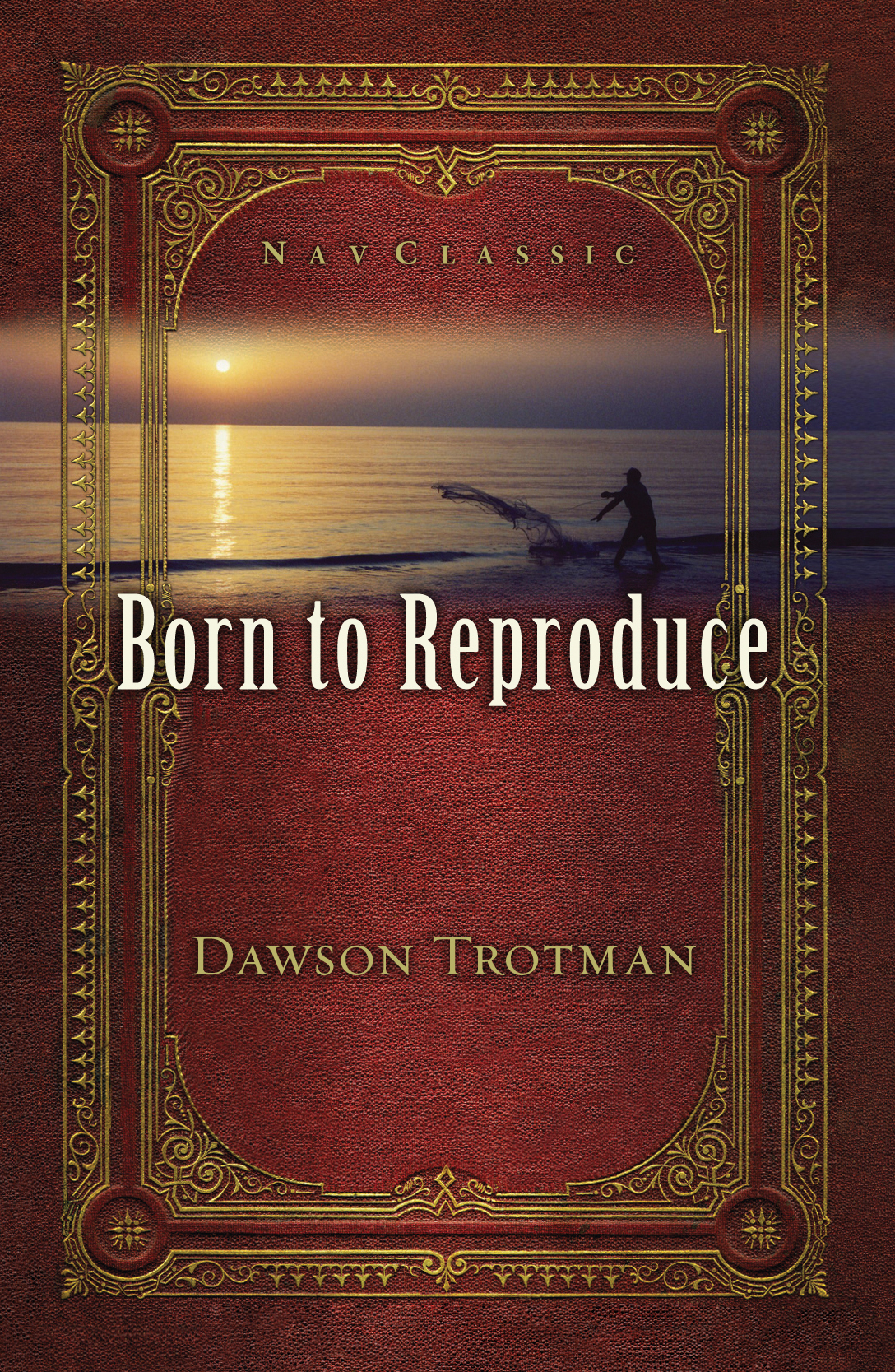 Born to Reproduce 10-pack By Dawson Trotman (Paperback) 9781641580113