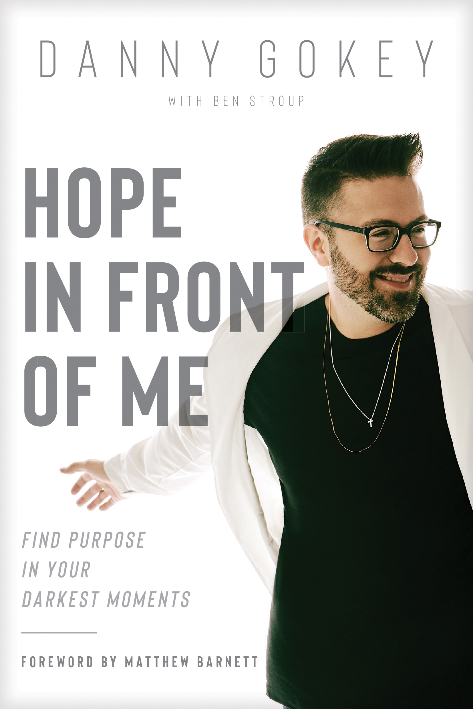 Hope In Front Of Me By Danny Gokey Ben Stroup (Paperback)