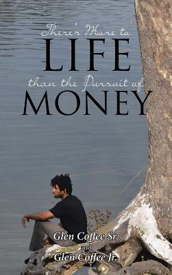 There's More to Life than the Pursuit of Money