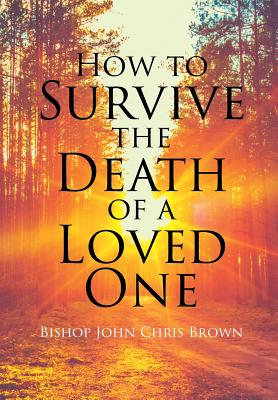 How To Survive The Death Of A Loved One