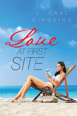 Love at First Site By J Carl Cinquino (Paperback) 9781642148923