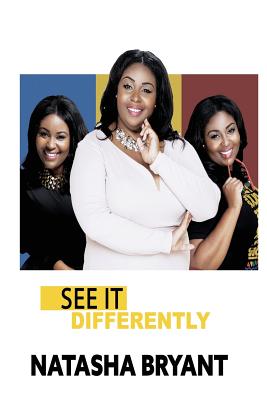 See It Differently By Natasha Bryant (Paperback) 9781642543957