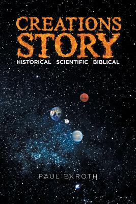 Creations Story Historical Scientific Biblical