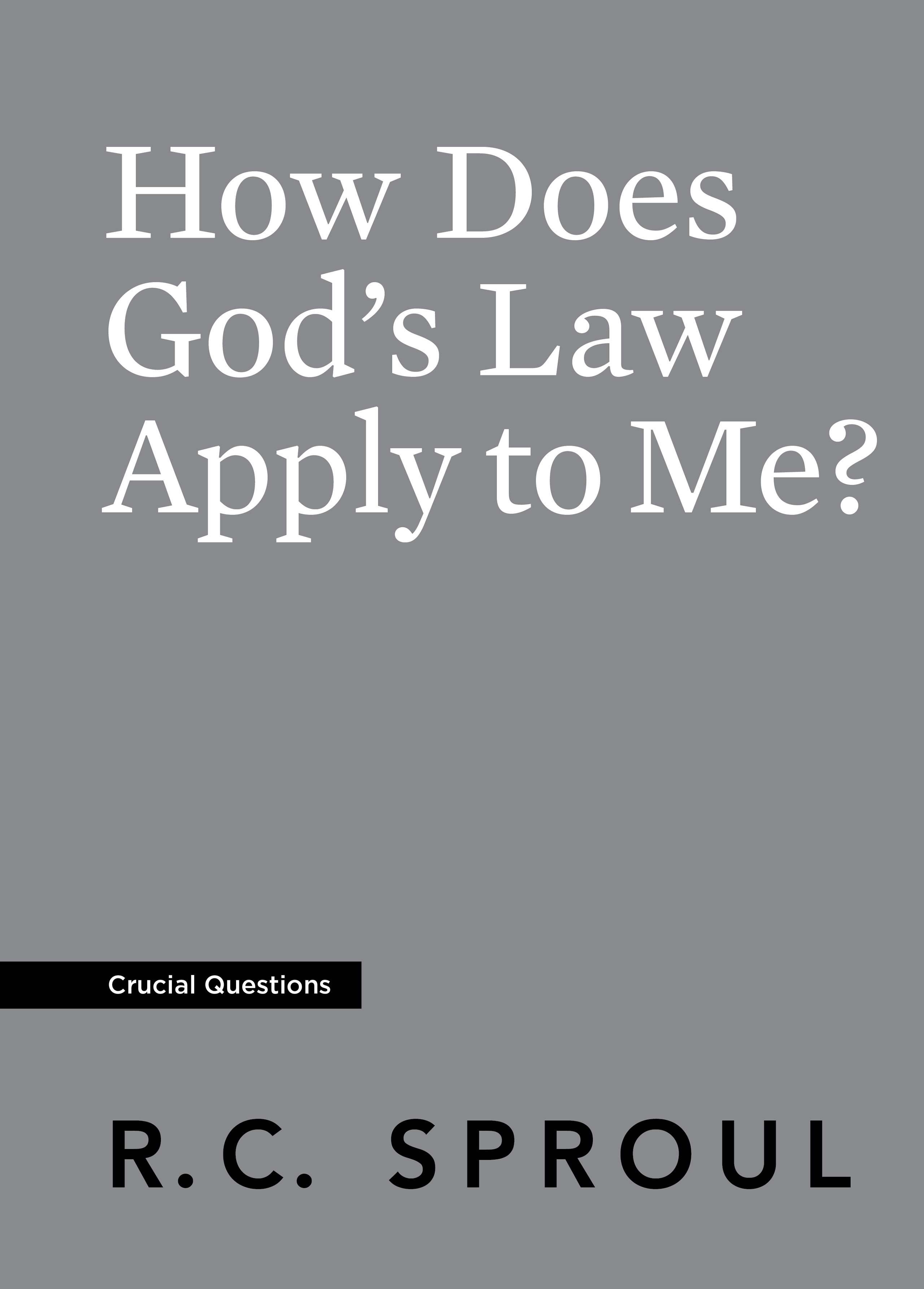 how-does-god-s-law-apply-to-me-by-r-c-sproul-fast-delivery-at-eden