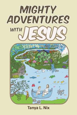 Mighty Adventures with Jesus