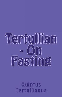 On Fasting By Tertullian A M Overett (Paperback) 9781643730875