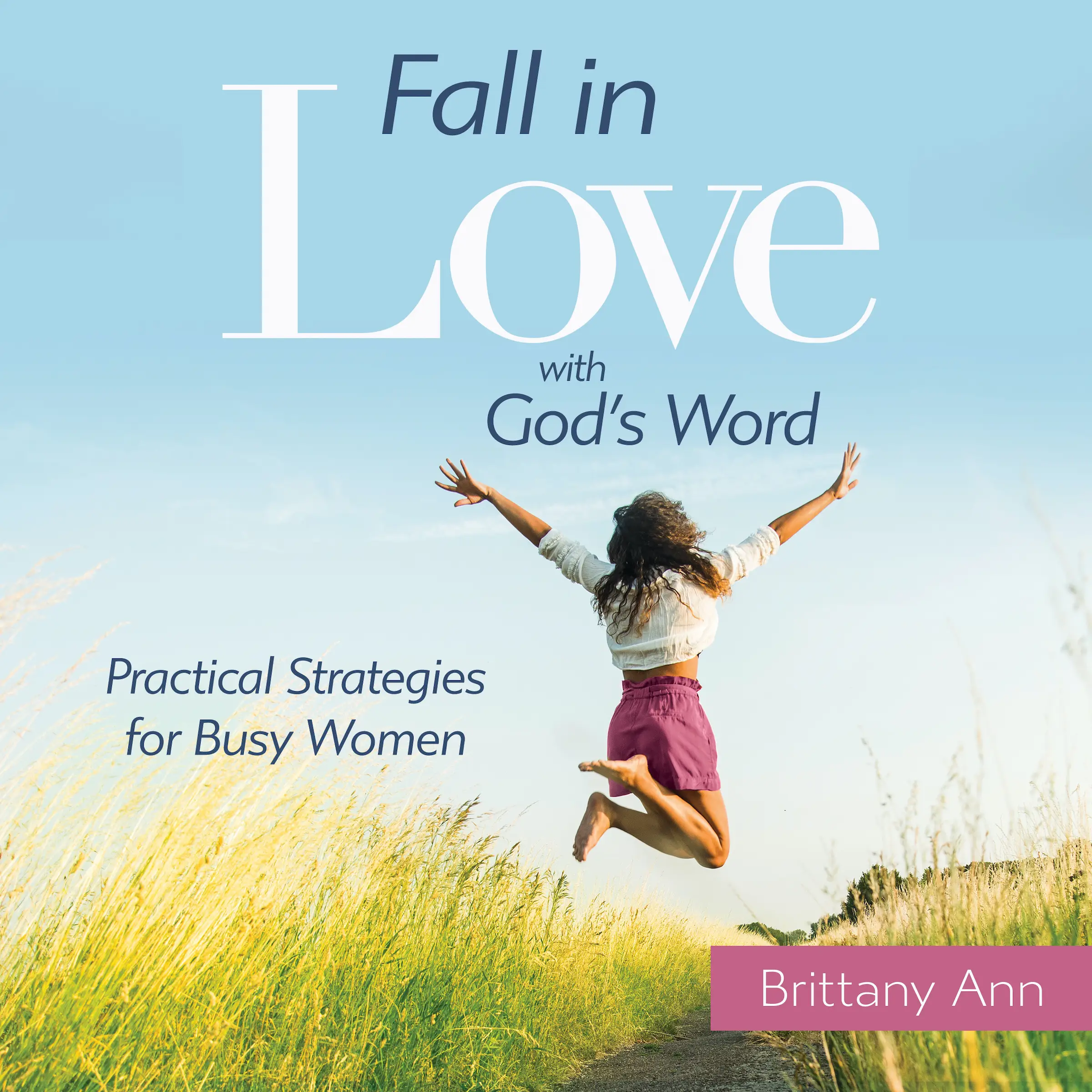 Fall in Love with God's Word