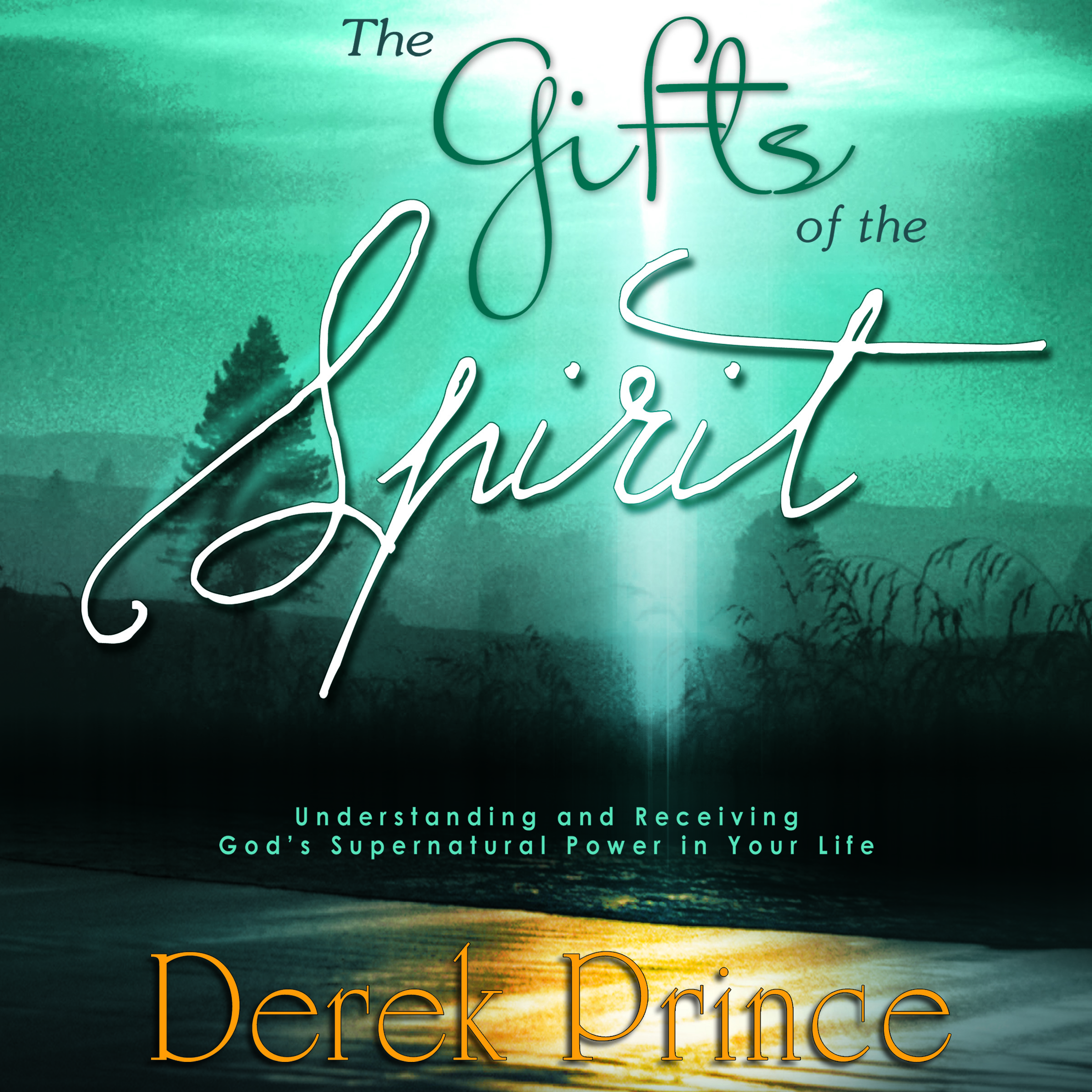 The Gifts of the Spirit