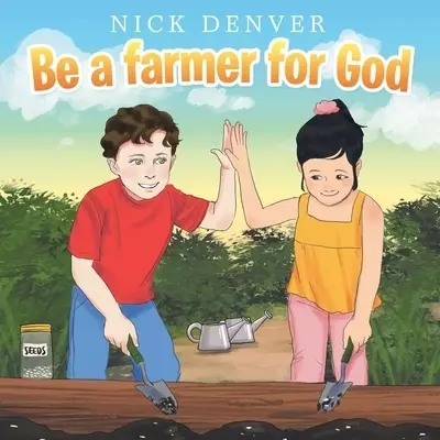 Be a Farmer for God