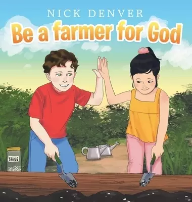 Be a Farmer for God