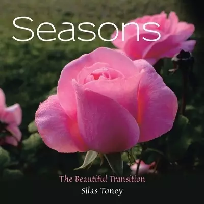 Seasons: The Beautiful Transition