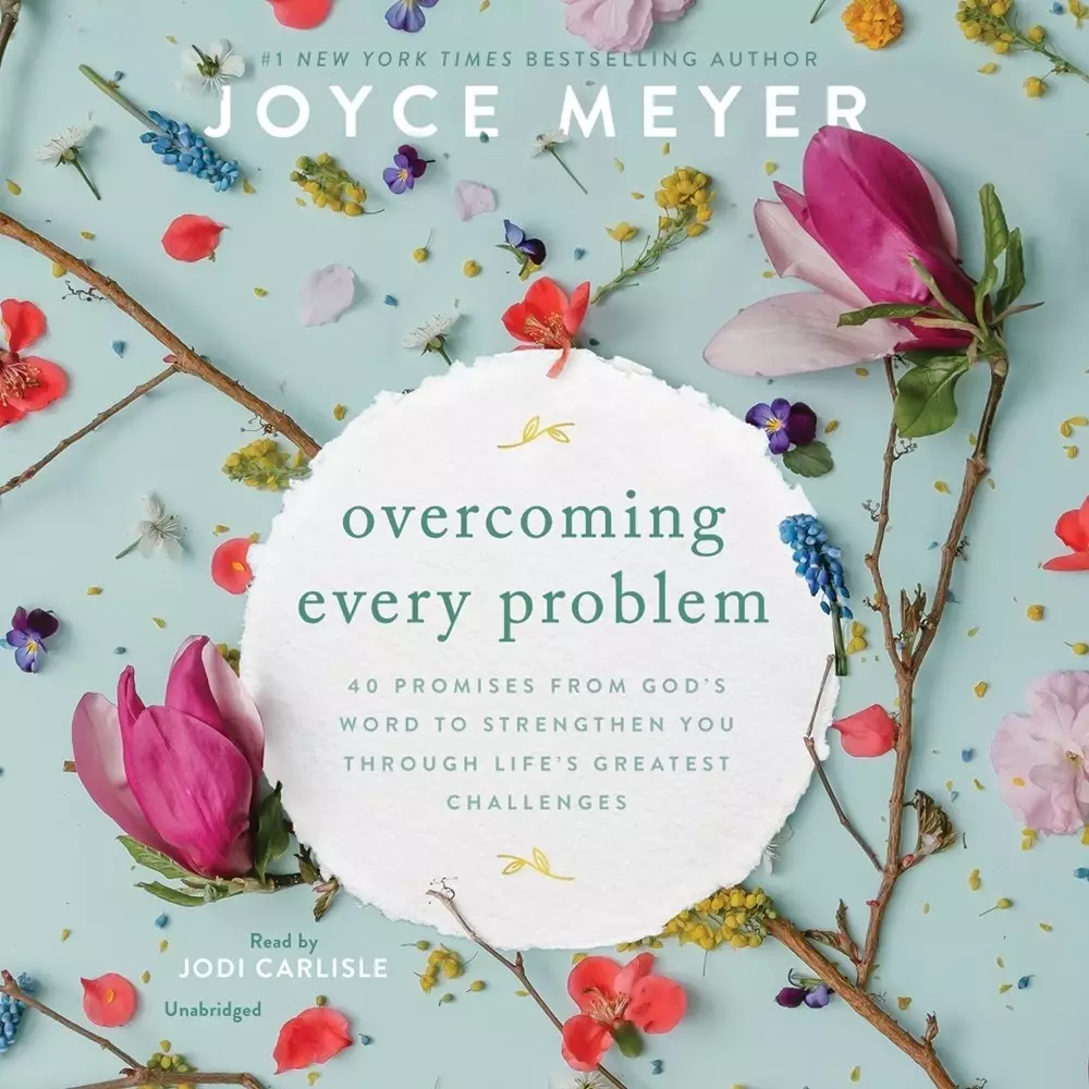 Overcoming Every Problem: 40 Promises from God's Word to Strengthen You Through Life's Greatest Challenges