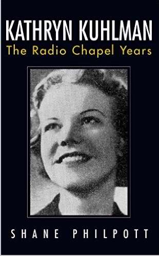 Kathryn Kuhlman The Radio Chapel Years