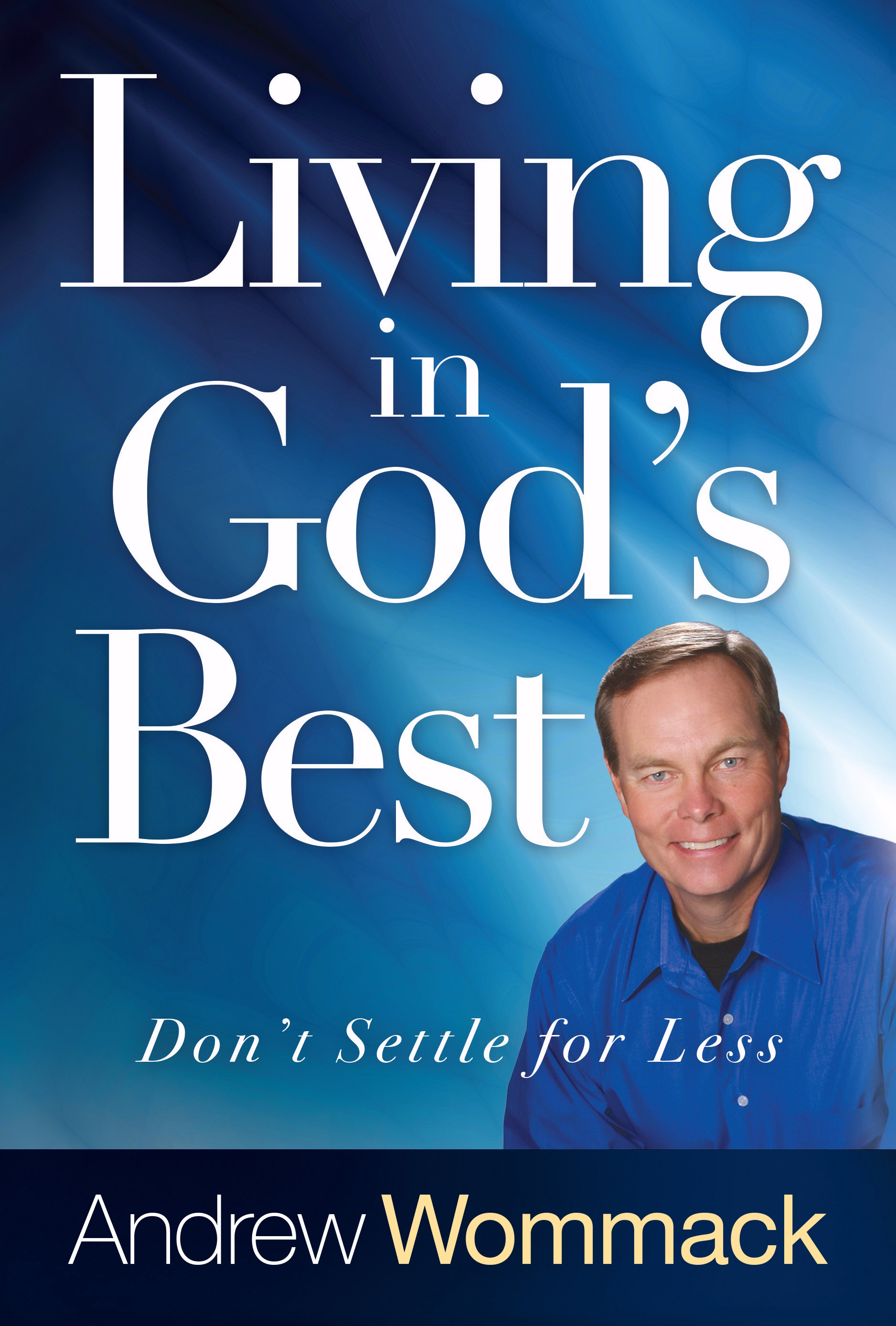 Living in God's Best By Andrew Wommack (Hardback) 9781680311334