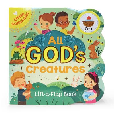 All God's Creatures Chunky Lift a Flap Board Book By Wing Scarlett