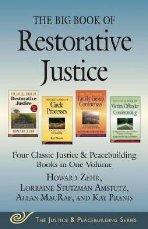 The Big Book of Restorative Justice (Paperback) 9781680990560